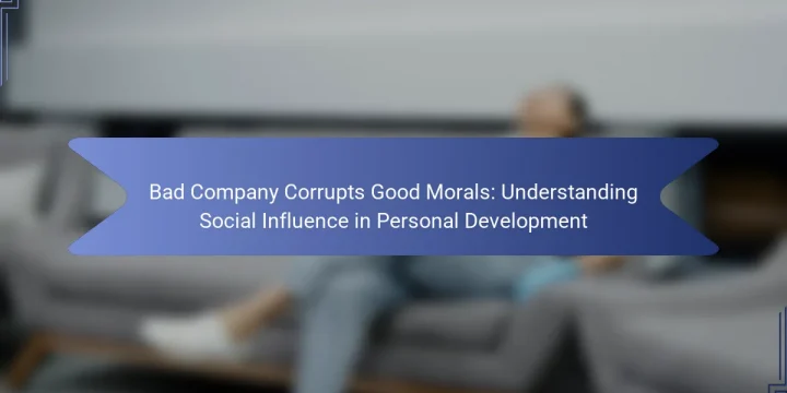 Bad Company Corrupts Good Morals: Understanding Social Influence in Personal Development