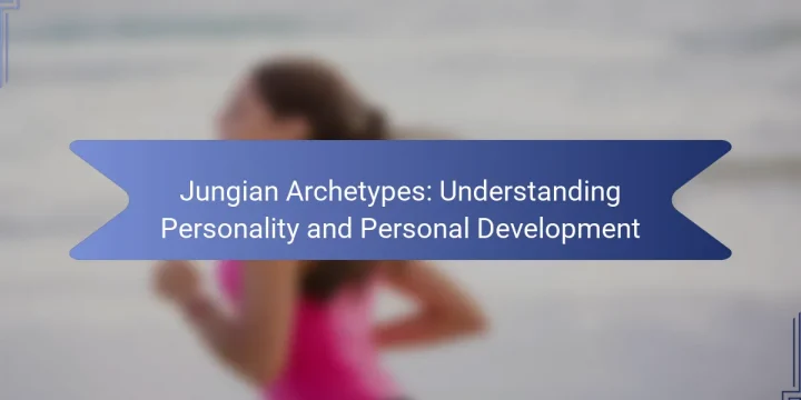 Jungian Archetypes: Understanding Personality and Personal Development