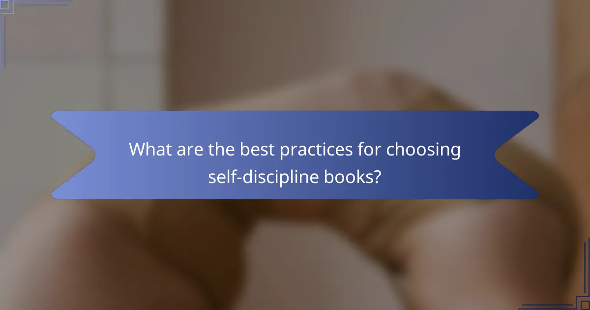 What are the best practices for choosing self-discipline books?