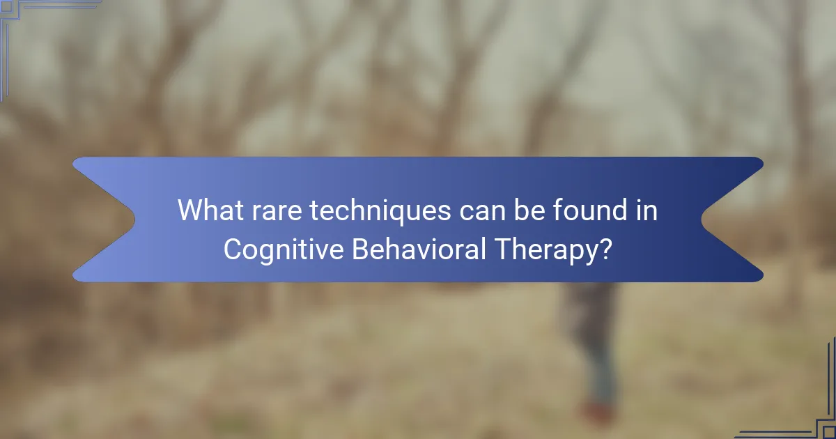 What rare techniques can be found in Cognitive Behavioral Therapy?