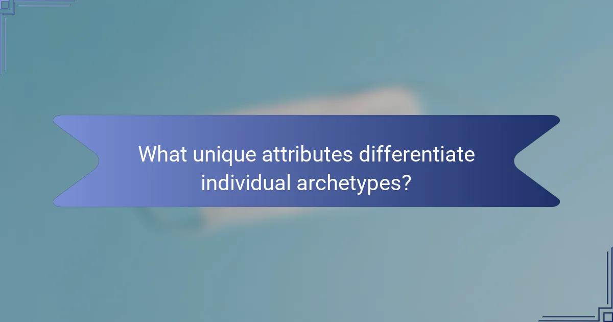 What unique attributes differentiate individual archetypes?